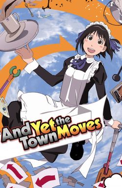 And Yet the Town Moves