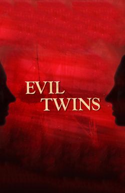 Evil Twins