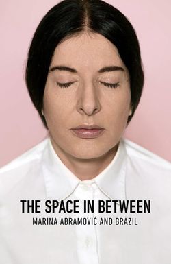 The Space in Between: Marina Abramovic and Brazil