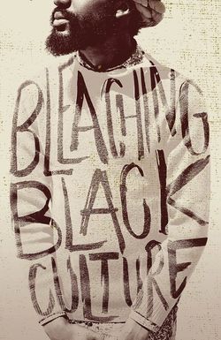 Bleaching Black Culture