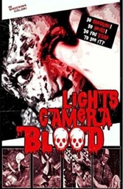 Lights Camera Blood!