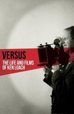 Versus: The Life and Films of Ken Loach