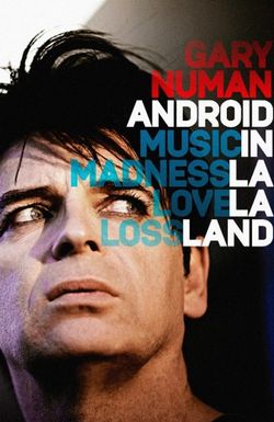 Gary Numan: Android in La La Land
