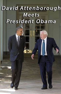 David Attenborough Meets President Obama