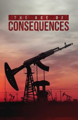 The Age of Consequences
