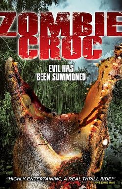 A Zombie Croc: Evil Has Been Summoned