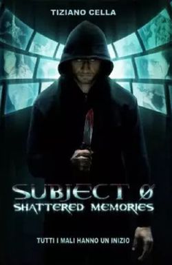 Subject 0: Shattered Memories