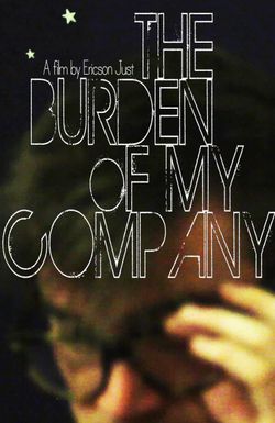 The Burden of My Company