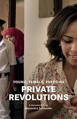 Private Revolutions: Young, Female, Egyptian