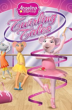 Angelina Ballerina: Twirling Tales