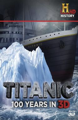 Titanic: 100 Years in