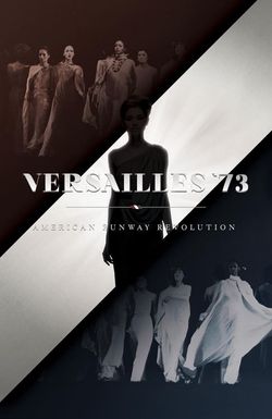 Versailles '73: American Runway Revolution