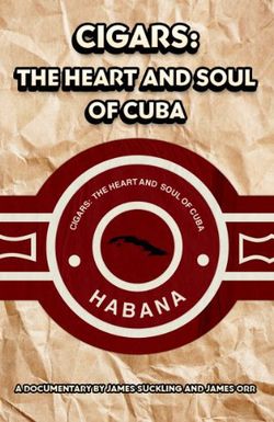 Cigars: The Heart and Soul of Cuba