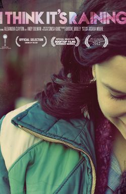 I Think It's Raining