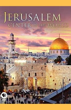 Jerusalem: Center of the World