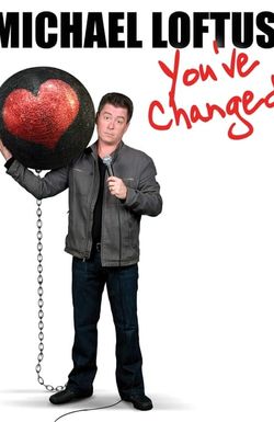 Michael Loftus: You've Changed