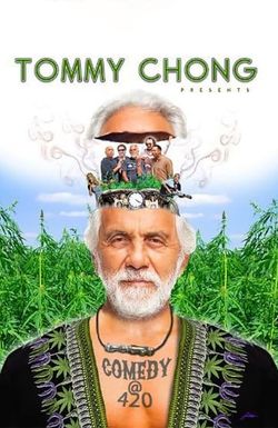 Tommy Chong Presents Comedy at 420