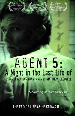 Agent 5: A Night in the Last Life of