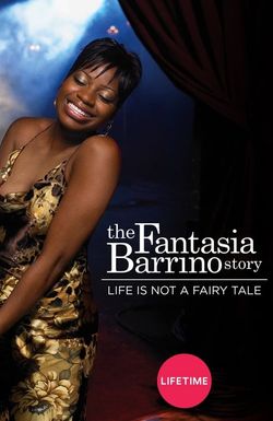 Life Is Not a Fairytale: The Fantasia Barrino Story