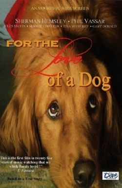 For the Love of a Dog