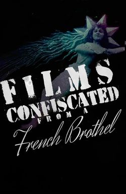 Films Confiscated from a French Brothel