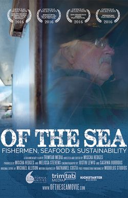 OF THE SEA: a film about California Fishermen