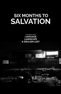 Six Months to Salvation