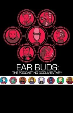 Ear Buds: The Podcasting Documentary
