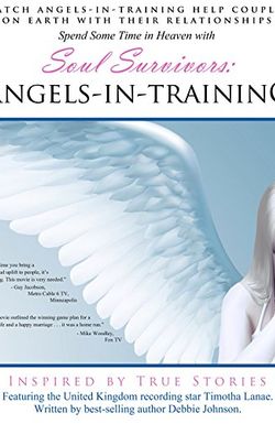 Soul Survivors: Angels in Training