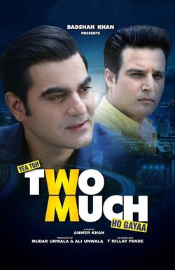 Yea Toh Two Much Ho Gayaa