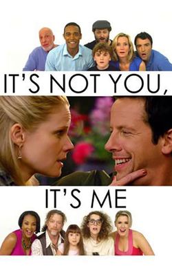 It's Not You, It's Me