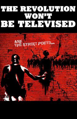 The Revolution Won't Be Televised