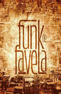 Inside the Mind of Favela Funk