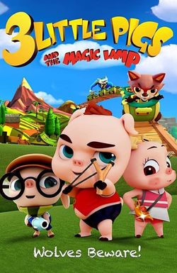 3 Little Pigs and the Magic Lamp