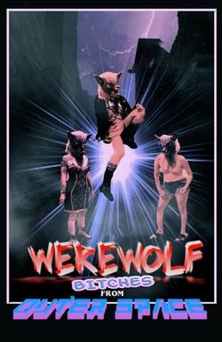 Werewolf Bitches from Outer Space