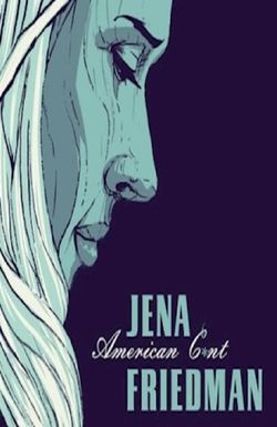 Jena Friedman: American Cunt