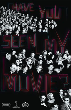 Have You Seen My Movie?