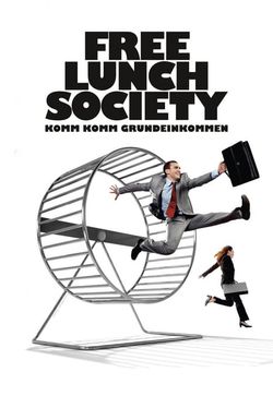 Free Lunch Society: Komm Komm Grundeinkommen