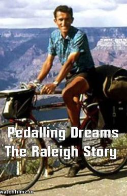 Pedalling Dreams: The Raleigh Story