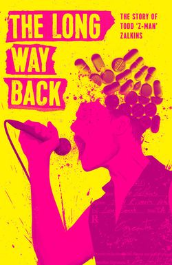 The Long Way Back: The Story of Todd Z-Man Zalkins
