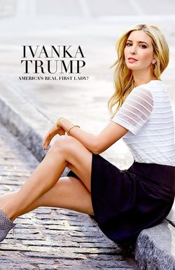 Ivanka Trump: America's Real First Lady?