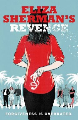 Eliza Sherman's Revenge