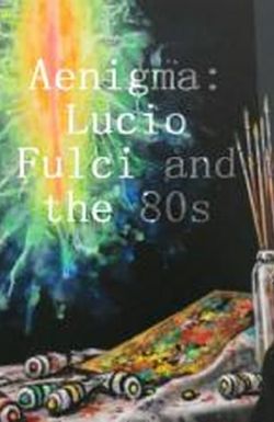 Aenigma: Lucio Fulci and the 80s
