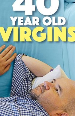 40 Year Old Virgins