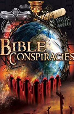 Bible Conspiracies