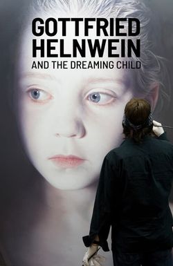 Gottfried Helnwein and the Dreaming Child