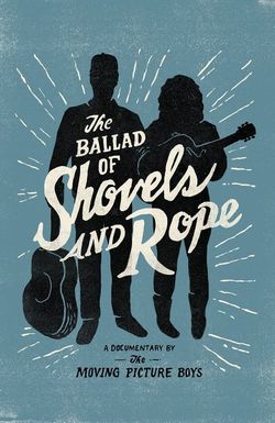 The Ballad of Shovels and Rope