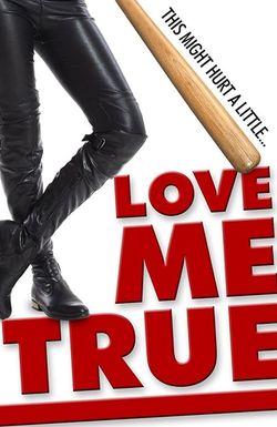 Love Me True