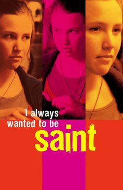 I Always Wanted to Be a Saint