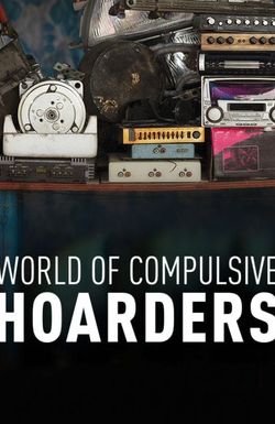 World of Compulsive Hoarders